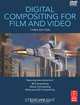 Digital Compositing for Film and Video (+ DVD-ROM), Steve Wright 