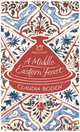 A Middle Eastern Feast, Claudia Roden 