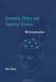 Economic Theory and Cognitive Science: Microexplanation, Don Ross 