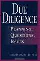 Due Diligence. Planning, Questions, Issues, Gordon Bing 