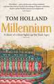 Millennium: A Blaze of Colour Lights up the Dark Ages, Tom Holland 