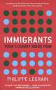 Immigrants: Your Country Needs Them, Philippe Legrain 