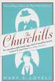 Churchills: A Family at the Heart of History - From the Duke of Marlborough to Winston Churchill, Mary S. Lovell 