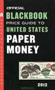 The Official Blackbook Price Guide to United States Paper Money 2012, Thomas E. Hudgeons Jr. 