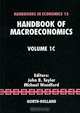 Handbook of Macroeconomics: Volume 1C, Editors John B. Taylor, Michael Woodford 