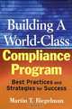 Building a World–Class Compliance Program: Best Practices and Strategies for Success, Martin T. Biegelman 