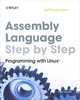 Assembly Language Step–by–Step: Programming with Linux, Jeff Duntemann 
