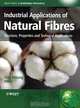 Industrial Applications of Natural Fibres: Structure, Properties and Technical Applications, Editor Jorg Mussig 