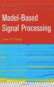 Model-Based Signal Processing, James V. Candy 