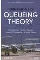 Fundamentals of Queueing Theory, Donald Gross, John F. Shortle, James M. Thompson, Carl M. Harris 