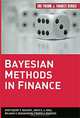 Bayesian Methods in Finance, Svetlozar T. Rachev, John S. J. Hsu, Biliana S. Bagasheva, Frank J. Fabozzi 