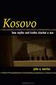 Kosovo: How Myths and Truths Started a War, Julie A. Mertus 