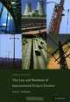 The Law and Business of International Project Finance, Scott L. Hoffman 