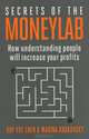 Secrets of the Moneylab, Kay-Yut Chen & Marina Krakovsky 