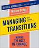 Managing Transitions: Making the Most of Change, William Bridges 