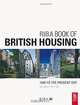 RIBA Book of British Housing, Second Edition: 1900 to the present day, Ian Colquhoun 