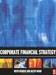 Corporate Financial Strategy, Ruth Bender, Keith Ward 
