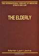 The Elderly: The International Library of Medicine, Ethics and Law, Martin Lyon Levine 