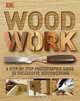 Woodwork: A Step-by-Step Photographic Guide to Successful Woodworking, Strother Purdy, Andy Engel 