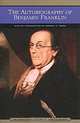 The Autobiography of Benjamin Franklin, Benjamin Franklin 