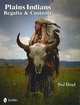 Plains Indians: Regalia & Customs, 