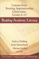 Building Academic Literacy: Lessons from Reading Apprenticeship Classrooms, Grades 6-12, Audrey Fielding, Ruth Schoenbach, Marean Jordan 