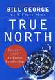 True North, Bill George, Peter Sims 