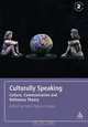 Culturally Speaking: Culture, Communication and Politeness Theory, Helen Spencer-Oatey 