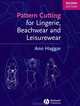Pattern Cutting for Lingerie, Beachwear and Leisurewear, Ann Haggar 
