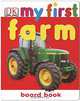 My First Farm: Board Book, 
