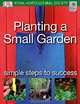 Planting a Small Garden, Phil Clayton 