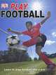 Play Football, Mark Drabwell, Catherine Saunders 