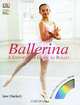 Ballerina: A Step-by-Step Guide to Ballet (+ DVD-ROM), Jane Hackett 