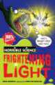Horrible Science: Frightening Light, Arnold, Nick 