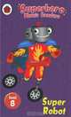Superhero: Phonic Readers: Super Robot: Level 8, Dick Crossley 