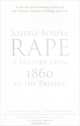 Rape: A History 1860 to the Present, Joanna Bourke 