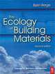 The Ecology of Building Materials, Bjorn Berge 