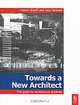 Towards a New Architect: The Guide to Architecture Students, Yasmin Shariff, Jane Tankard 