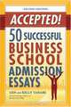 Accepted! 50 Successful Business School Admission Essays, Gen Tanabe, Kelly Tanabe 