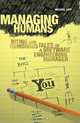 Managing Humans: Biting and Humorous Tales of a Software Engineering Manager, Michael Lopp 