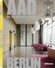 AAD Berlin: Art Architecture Design, Kunz Martin Nicholas 