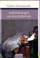 Aufzeichnungen aus dem Kellerloch, Федор Достоевский 