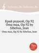 Край родной, Op.92. Oma maa, Op.92 by Sibelius, Jean, Сибелиус Ян 