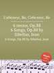 6 песен, Op.88. 6 Songs, Op.88 by Sibelius, Jean, Сибелиус Ян 