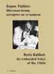 Борис Раббот. Шестидесятник, которого не услышали / Boris Rabbot: An Unheeded Voice of the 1960s, Виссон Л. 