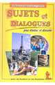 Sujets et dialogues. Темы и диалоги: Пособие по французскому языку для студентов и абитуриентов, Ферджани М. 