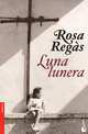 Luna lunera, Rosa Regas 
