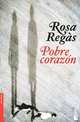 Pobre corazon, Rosa Regas 