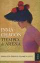 Tiempo de arena. Finalista Premio Planeta 2011, Inma Chacon 