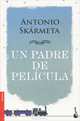 Un Padre De Pelicula, Antonio Skarmeta 